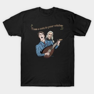 Toss a coin to your Witcher T-Shirt